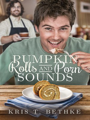 cover image of Pumpkin Rolls and Porn Sounds